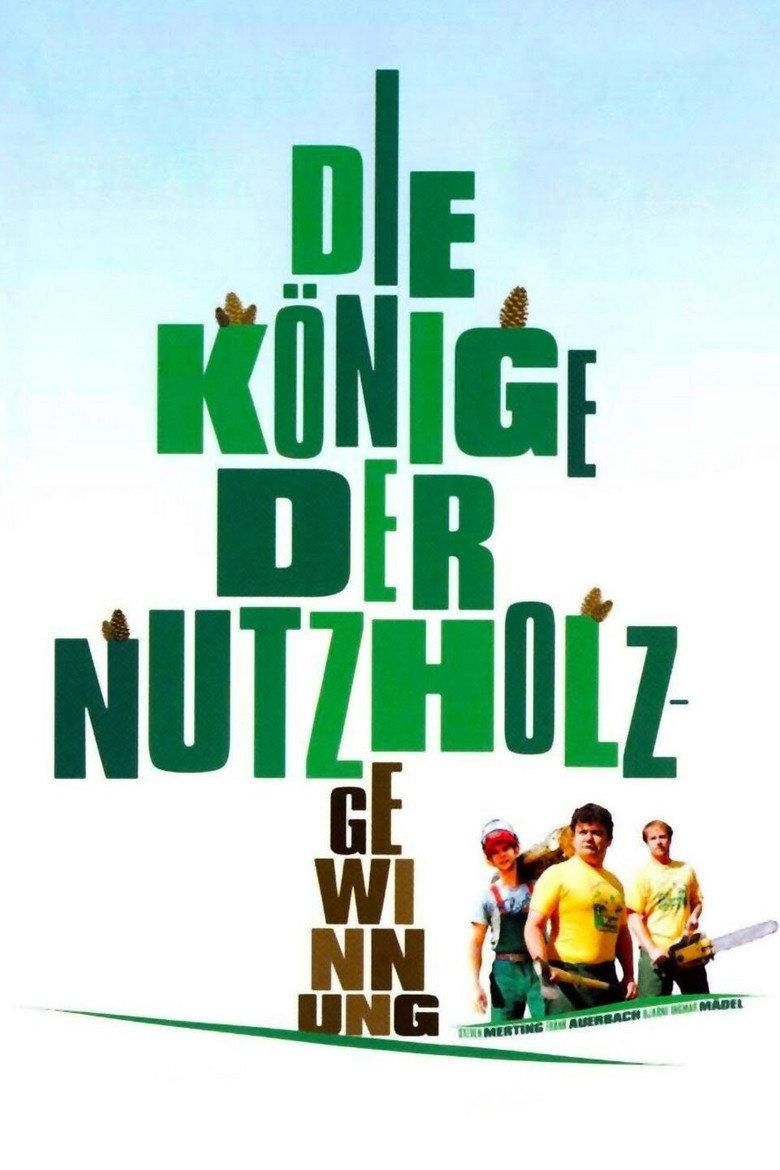Die Könige der Nutzholzgewinnung poster image