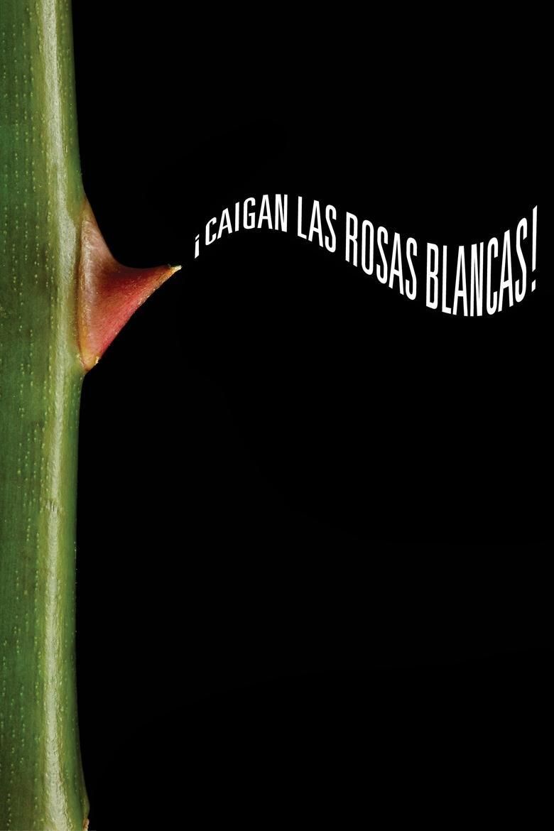 ¡Caigan las rosas blancas! poster image
