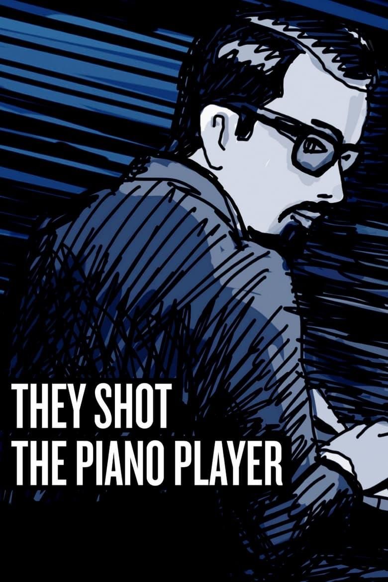 They Shot the Piano Player poster image