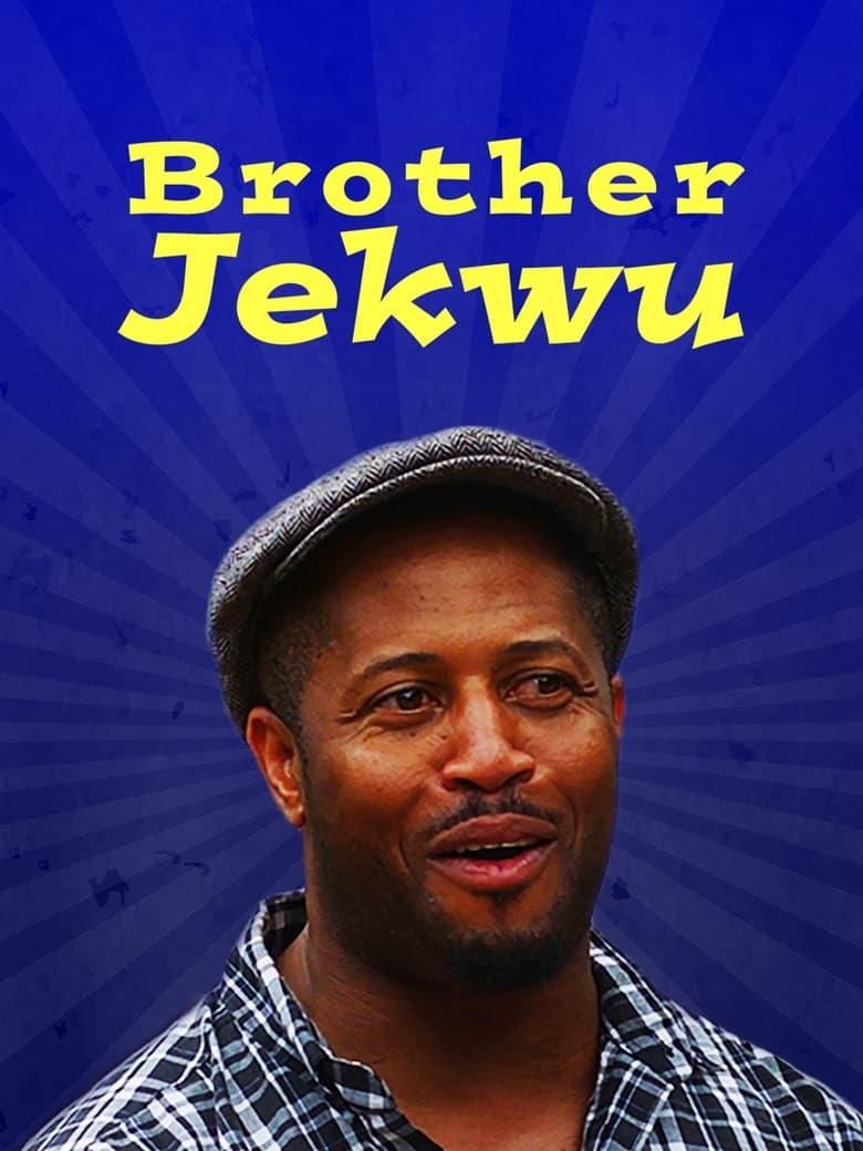 Brother Jekwu poster image