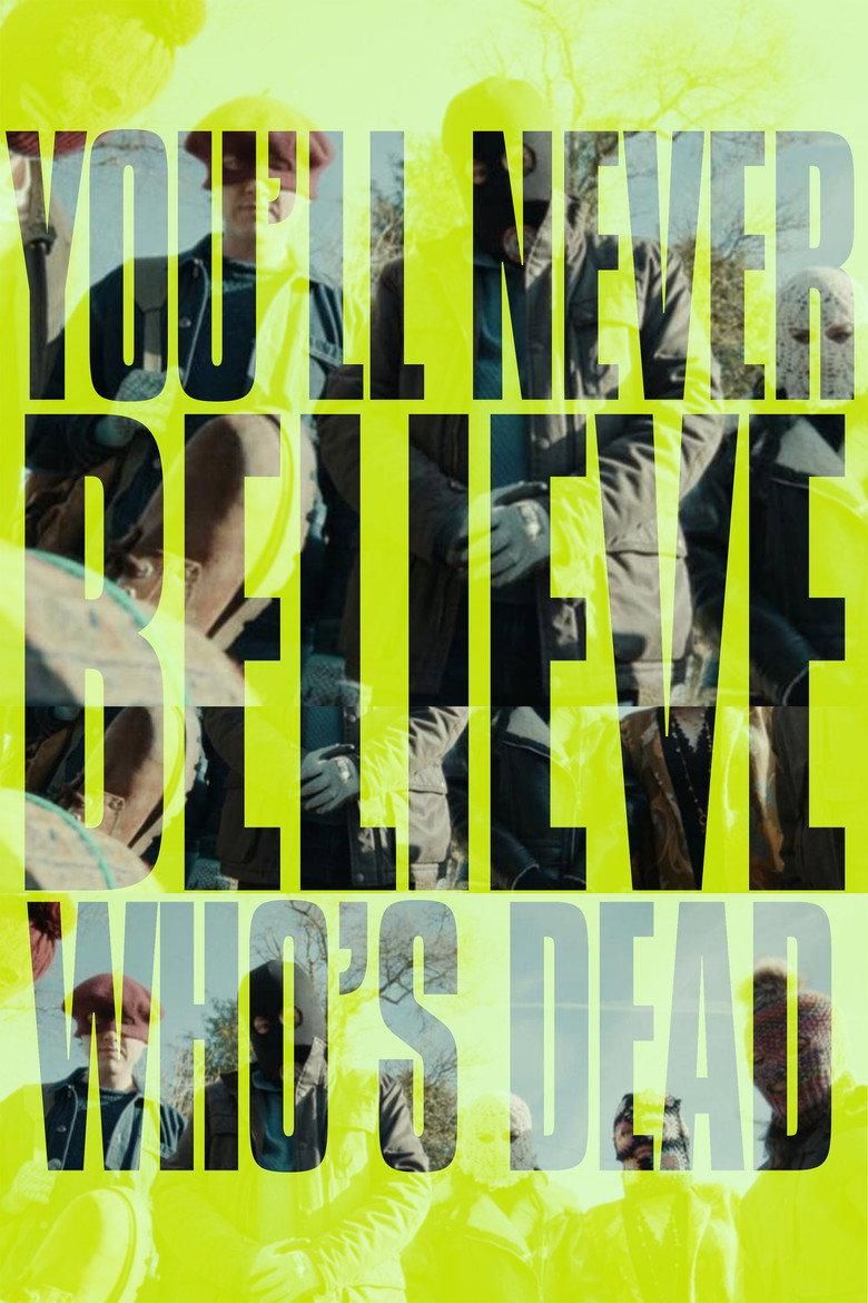 You'll Never Believe Who's Dead poster image