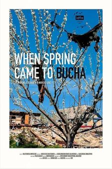 When Spring Came to Bucha