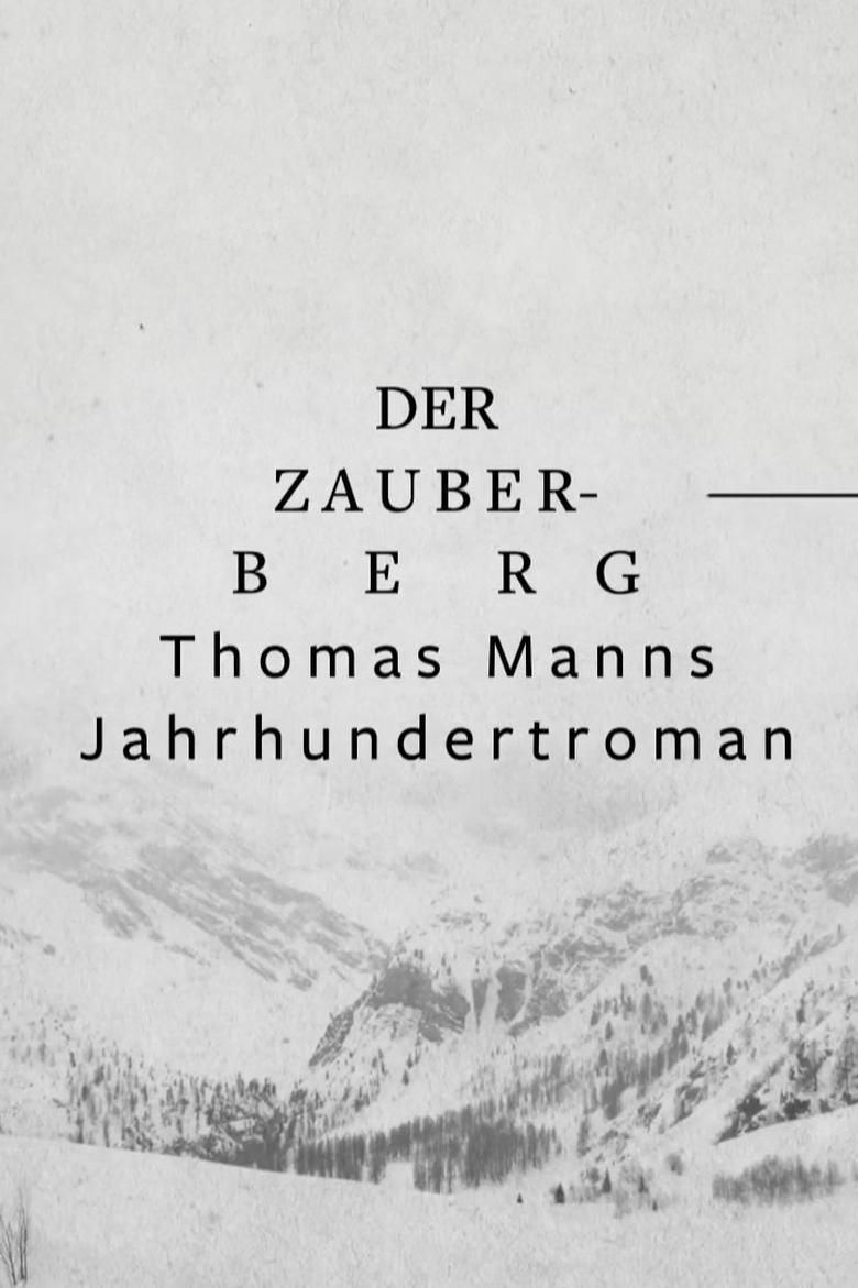 Der Zauberberg - Thomas Manns Jahrhundertroman poster image