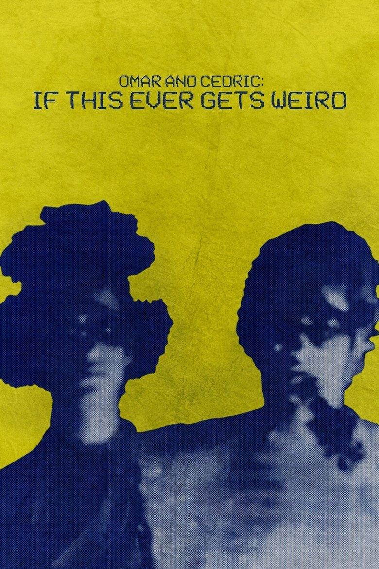Omar and Cedric: If This Ever Gets Weird poster image