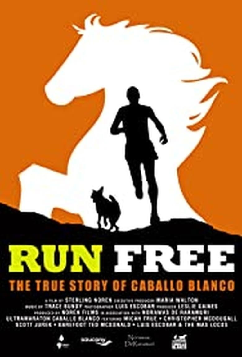 Run Free: The True Story of Caballo Blanco poster image
