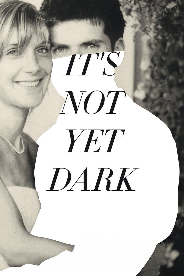 It's Not Yet Dark poster image